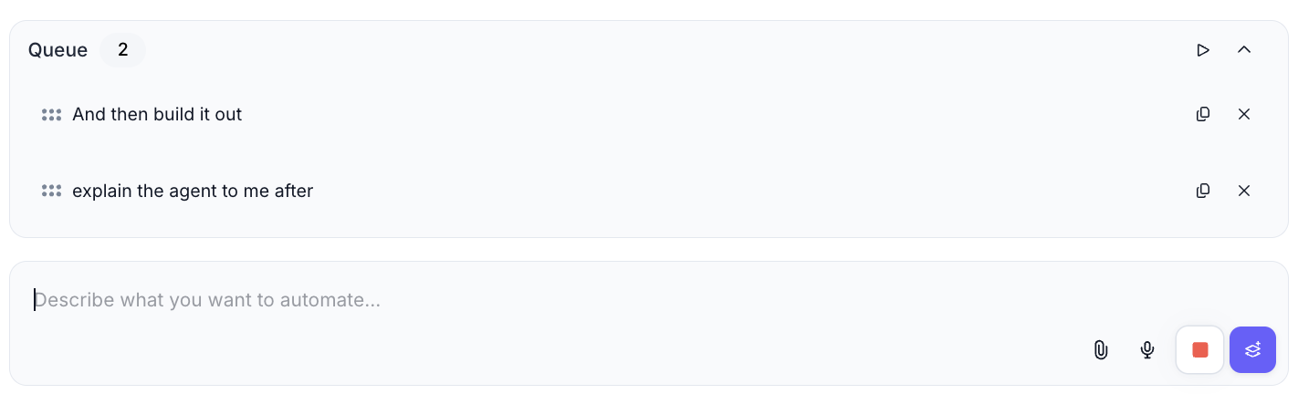 Agent Builder showing message queue with queued instructions and controls to reorder or remove them